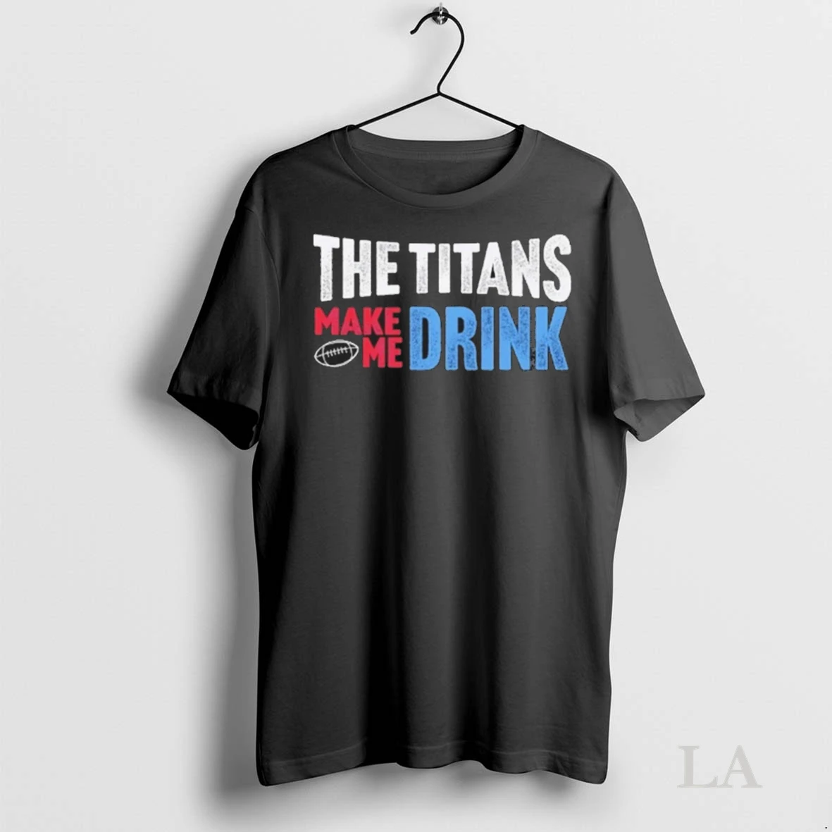 Original Trendy The Titans Makes Me Drink Shirt