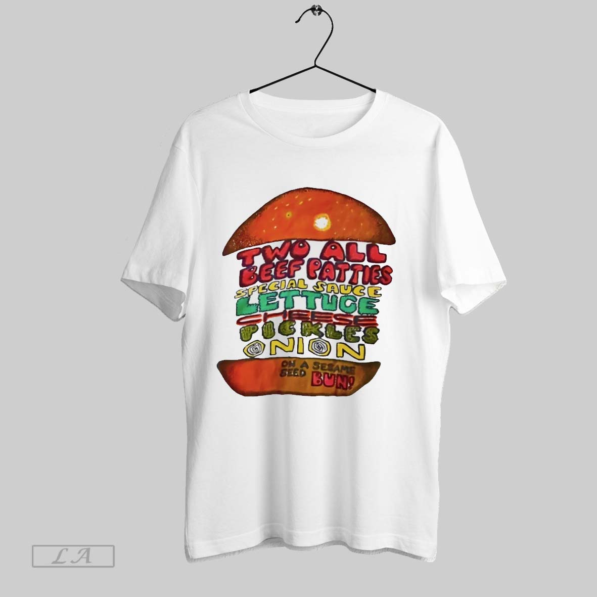 Original Two All Beef Patties Special Sauce Lettuce Pickles Nion On A Sesame Seed Bun Shirt