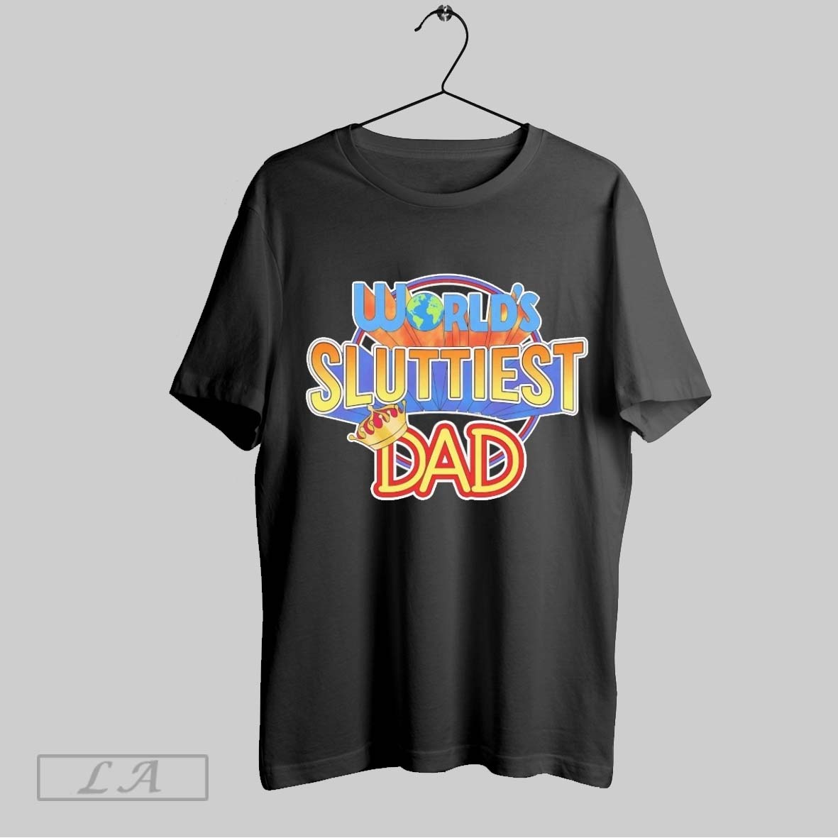 Original Worlds Sluttiest Dad Fathers Day Shirt