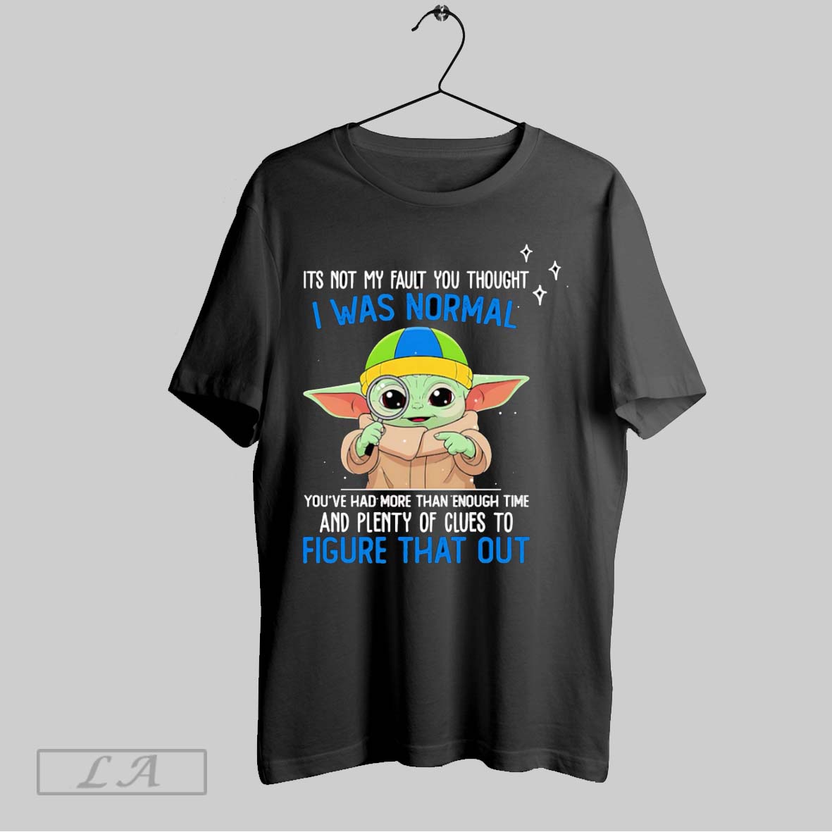 Original Yoda Its Not My Fault You Thought I Was Normal Youve Had More Than Enough Time Shirt