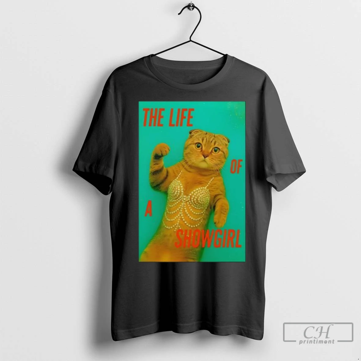 Premium Cat The Life Of A Showgirl Classic Ladies T Shirt