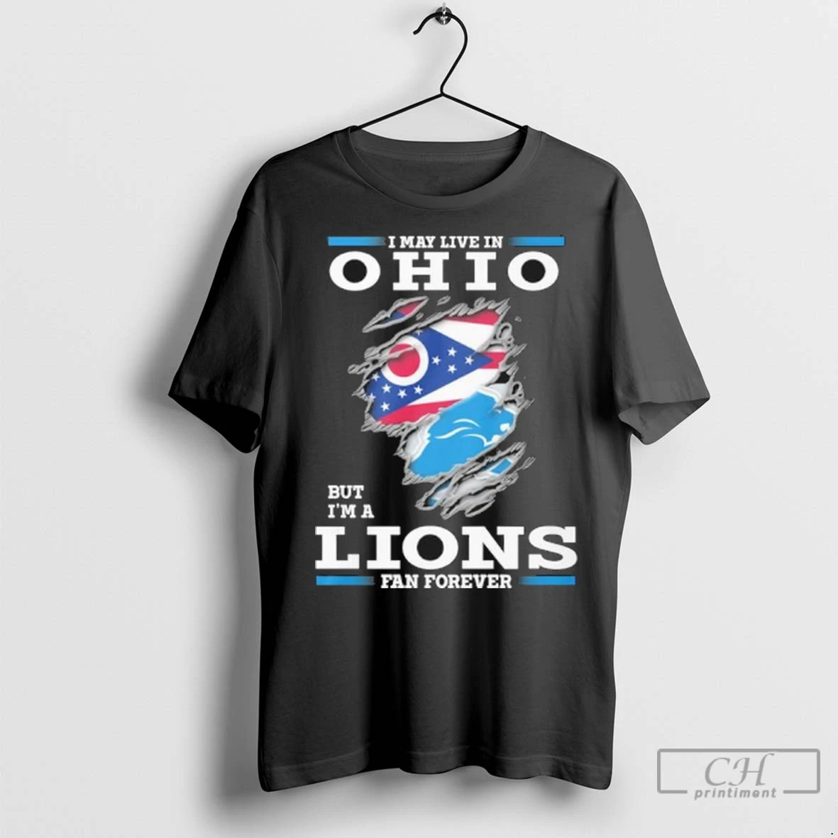 Premium I May Live In Ohio But Im A Detroit Lions Fan Forever T Shirt