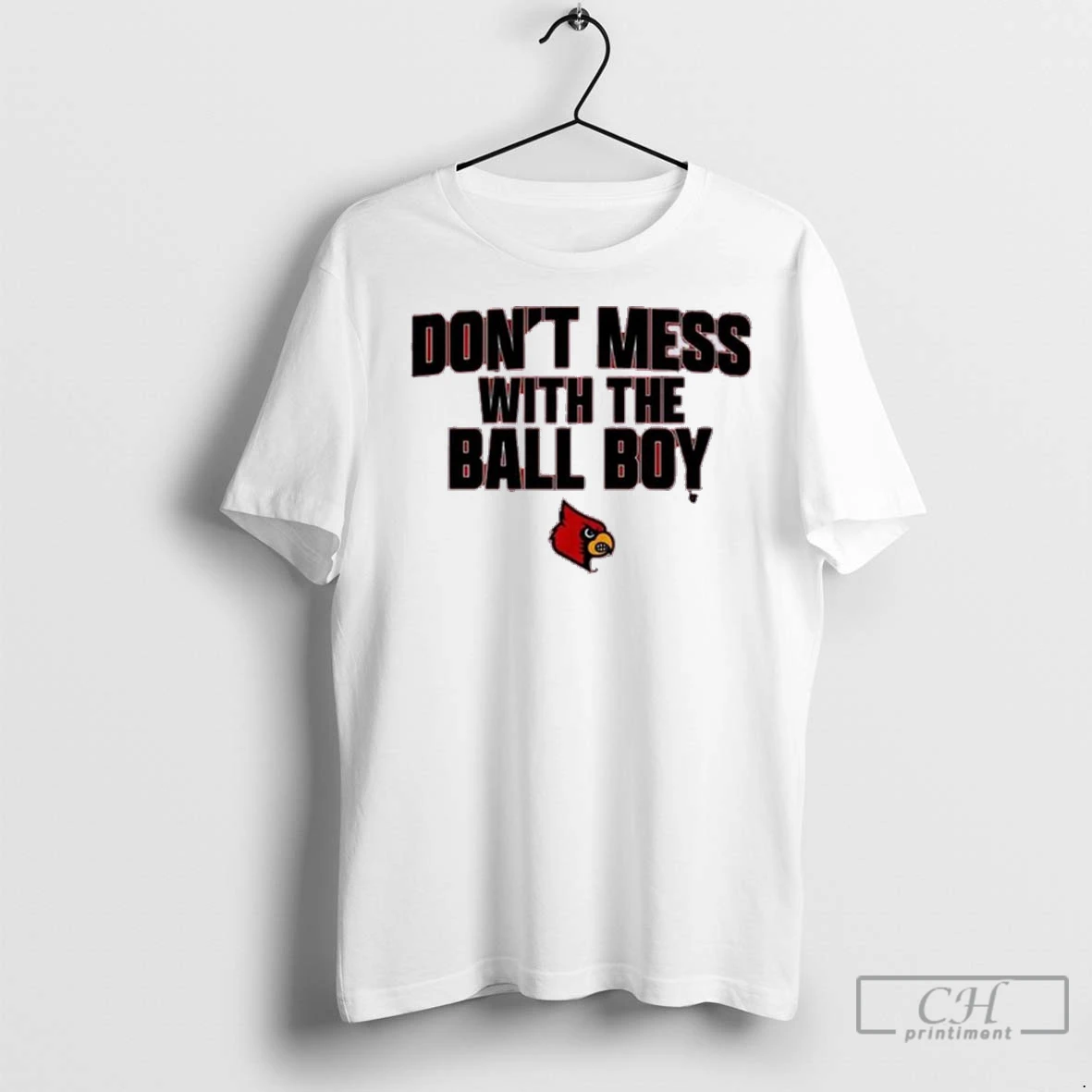 Premium Louisville Cardinals Dont Mess With The Ball Boy T Shirt