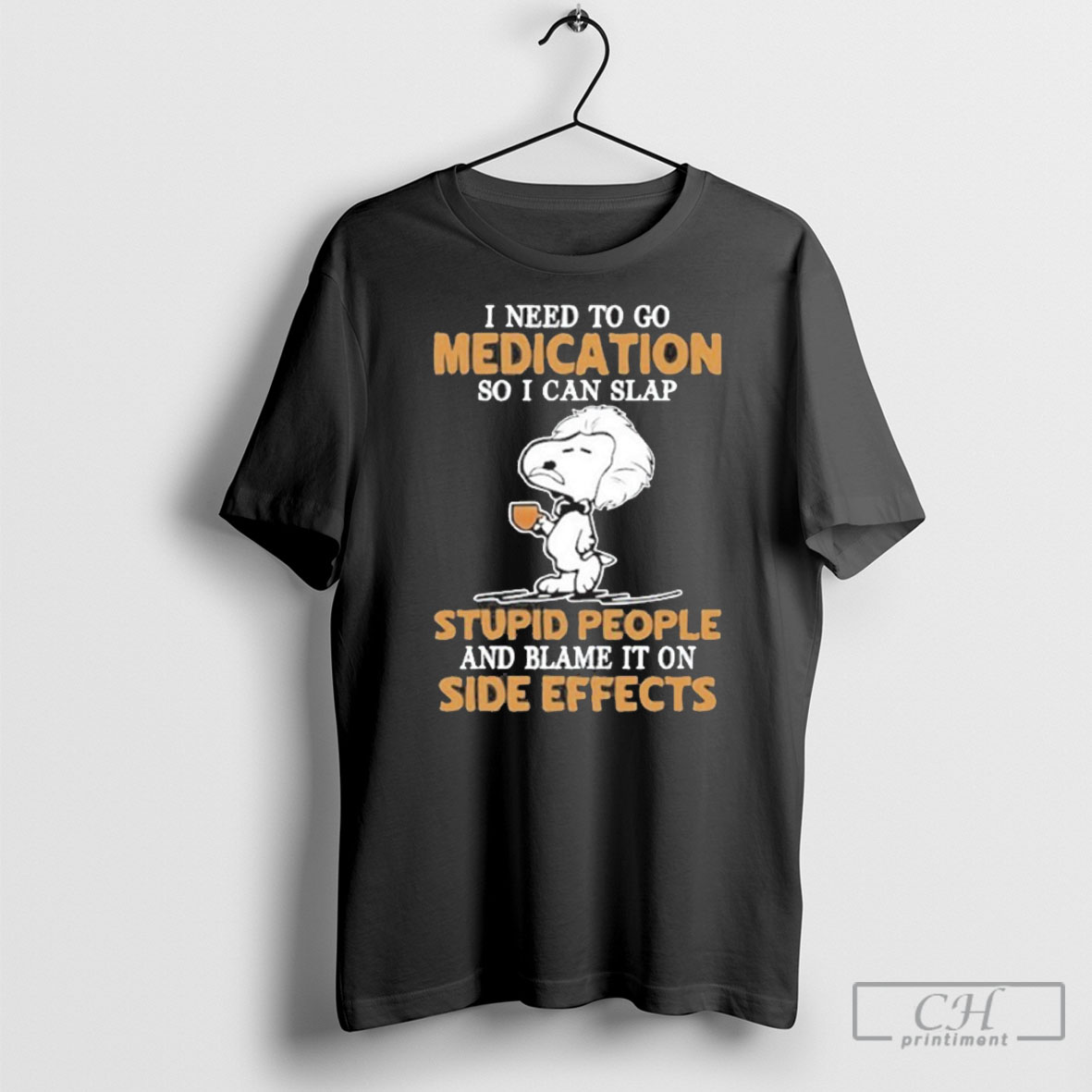 Snoopy I Need To Go Medication So I Can Slap Stupid People Shirt Tee