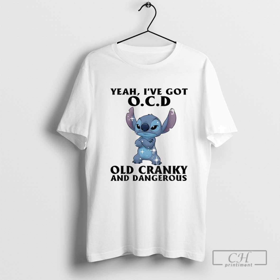 Stitch Yeah Ive Got Ocd Old Cranky And Dangerous T Shirt