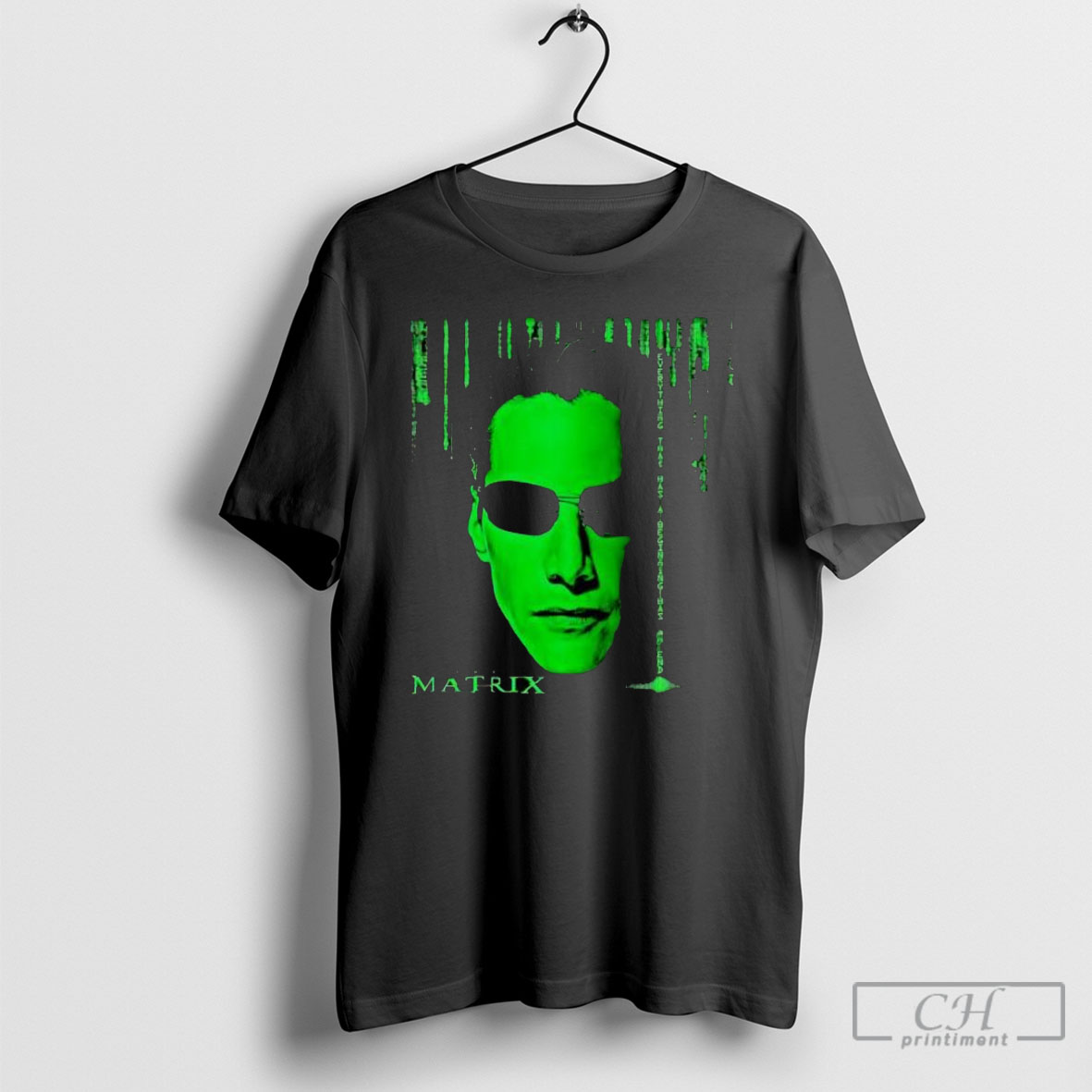 The Matrix Everything That Has A Beginning Has An End Shirt Tee Hoodie