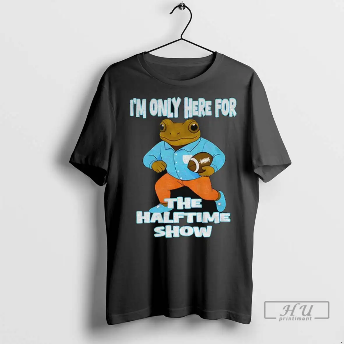Trending Bad Bunny Im Only Here For The Halftime Show T Shirt Sweatshirt
