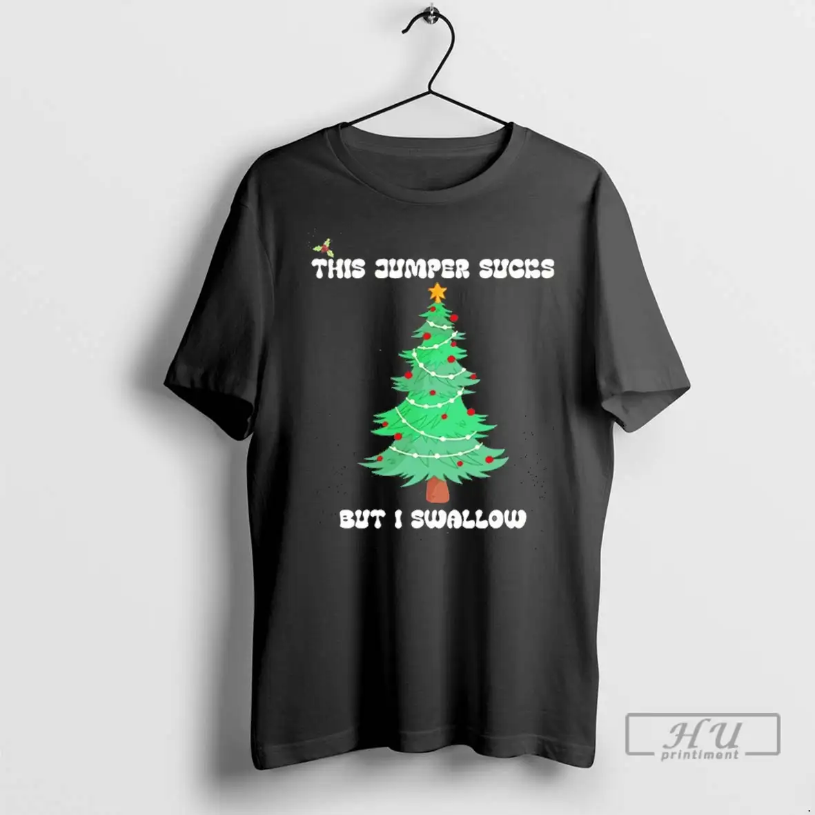 Trending This Jumper Sucks But I Swallow Christmas Tree Tee T Shirt Sweatshirt