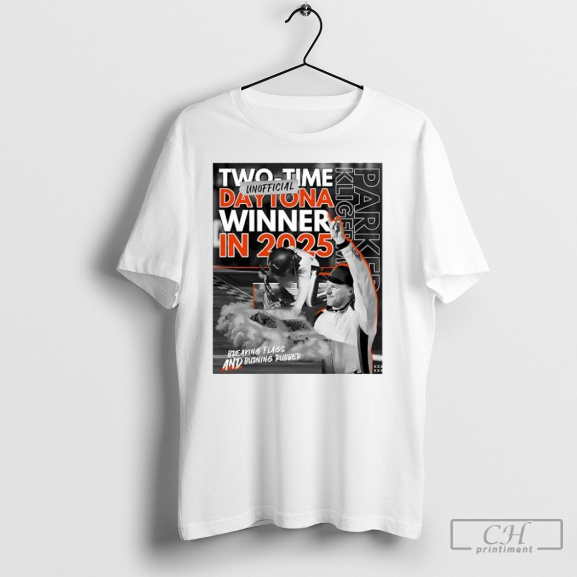 Two Time Unofficial Daytona Winner In 2025 Breaking Flags And Burning Rubber Shirt Tee Hoodie