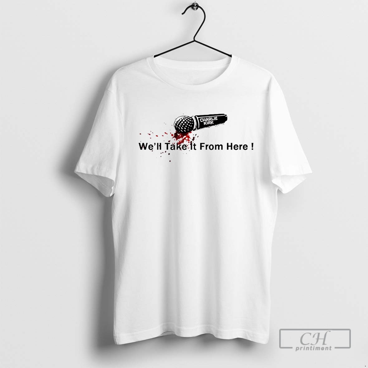 Well Take It From Here Charlie Kirk Speech Shirt Sweater