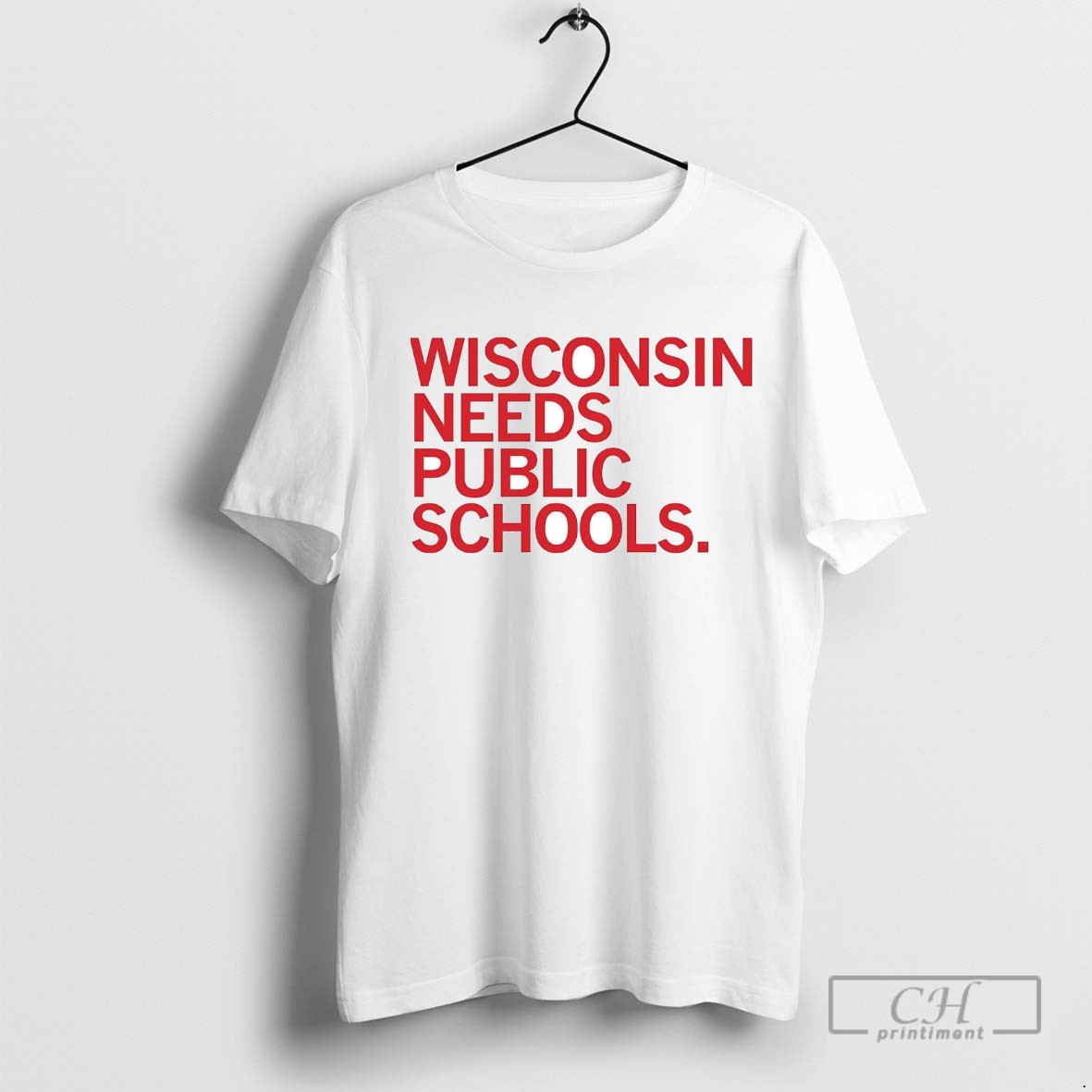 Wisconsin Needs Public School Teachers T Shirt