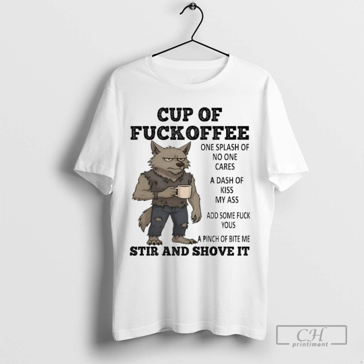 Wolf Cup Of Fuckoffee One Splash Of No One Cares A Dash Of Kiss My Ass T Shirt
