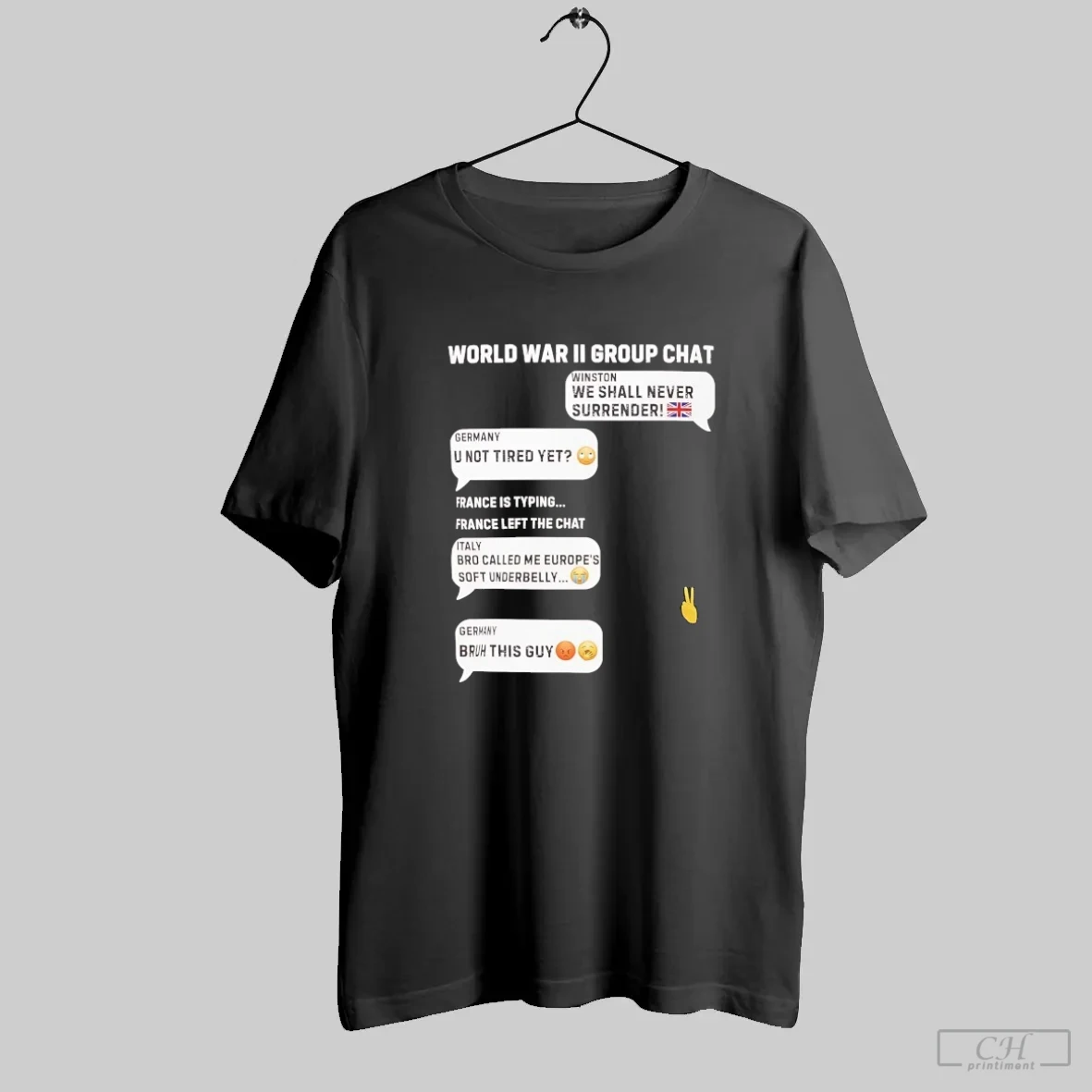 World War Ii Group Chat Winston Germany Italy French Left The Chat T Shirt Sweatshirt