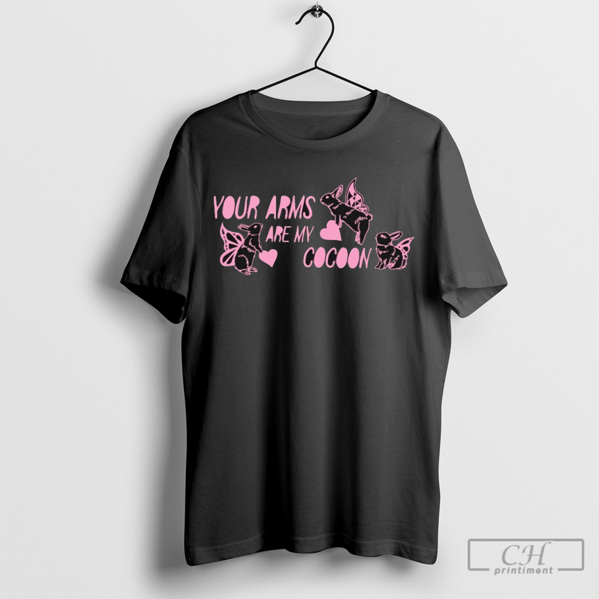 Your Arms Are My Cocoon Bunnyfly Shirt Tee