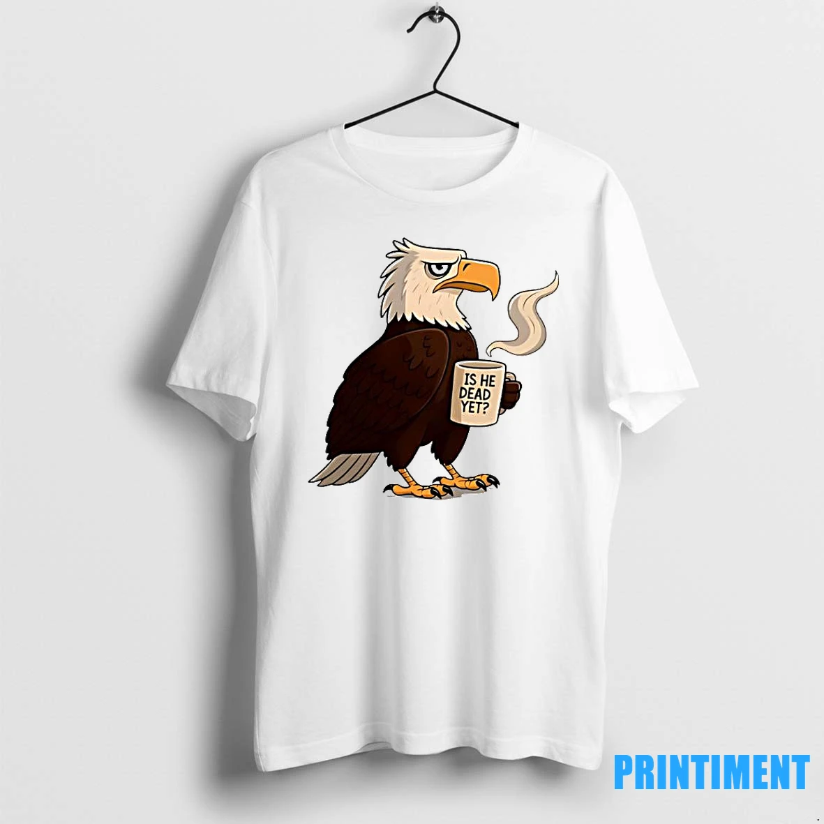 Awesome Eagle Coffee Is He Dead Yet Tshirts Sweater Hoodie