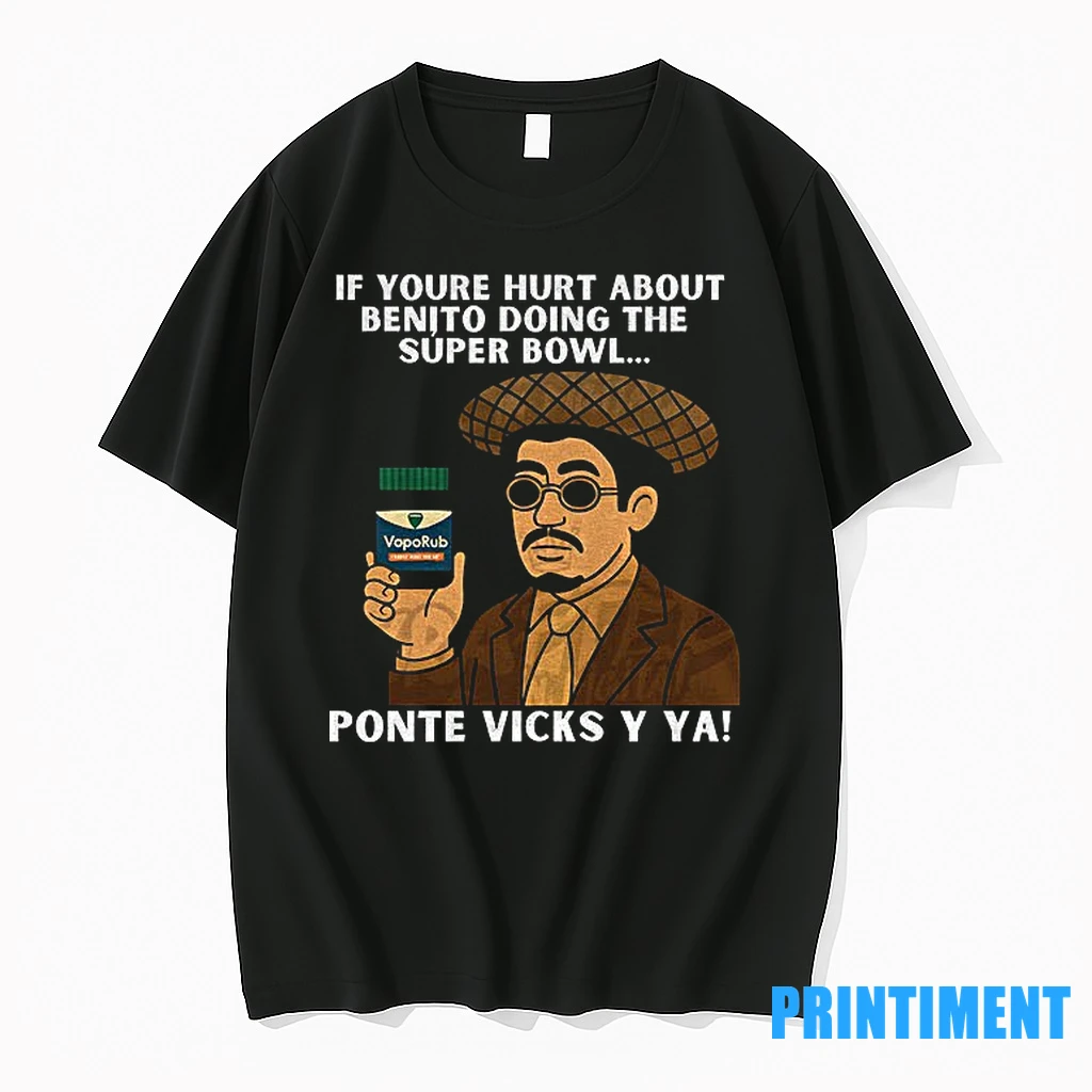 Benito Bowl Bad Bunny If Youre Hurt About Benito Doing The Super Bowl Ponte Vicks Y Ya Tshirts Sweater Hoodie