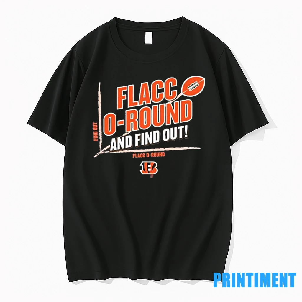 Cincinnati Bengals Flacco O Round And Find Out Unc Bowl Tshirts Sweater Hoodie