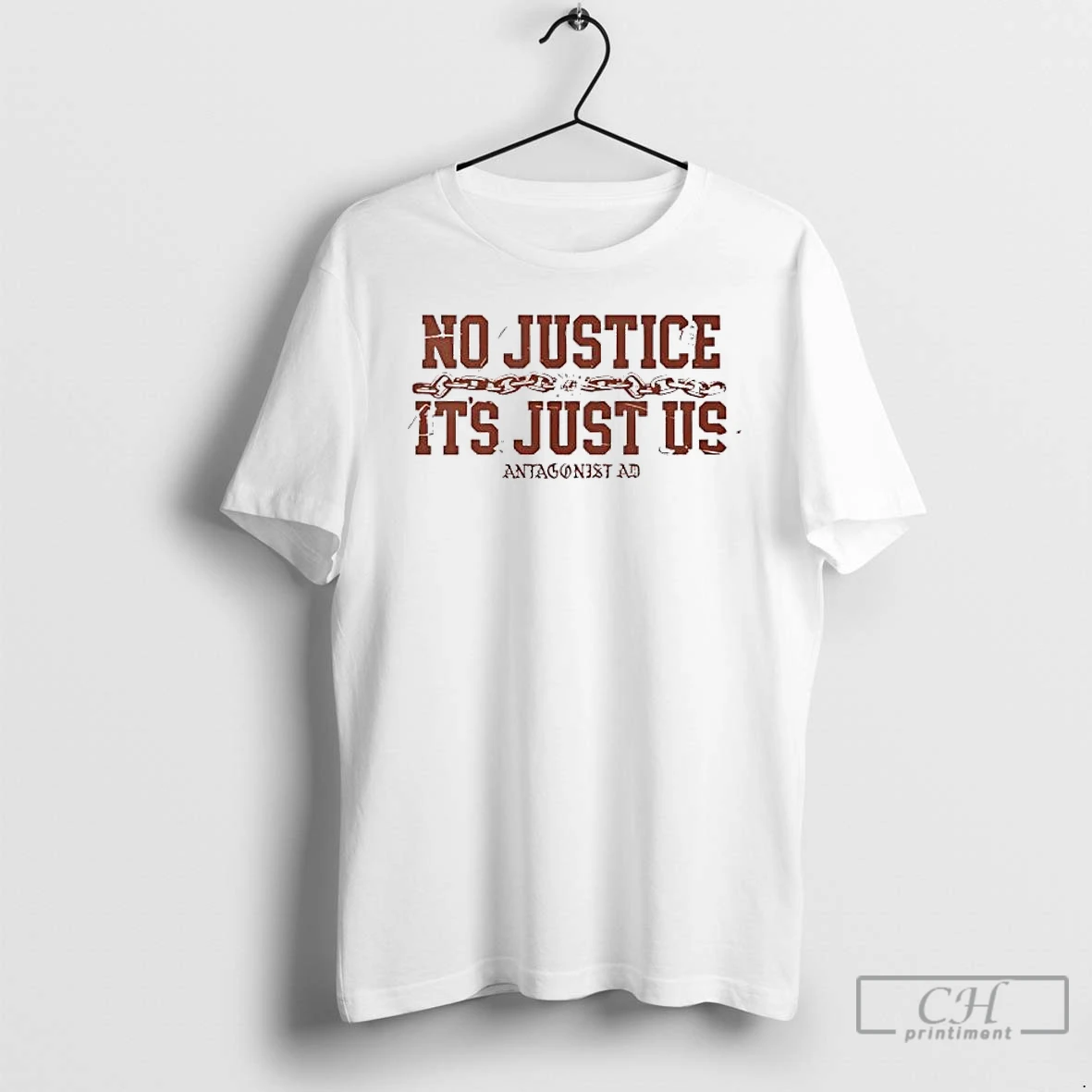 Classic Antagonist Merch No Justice It Just Us T Shirts Hoodie Longsleeve