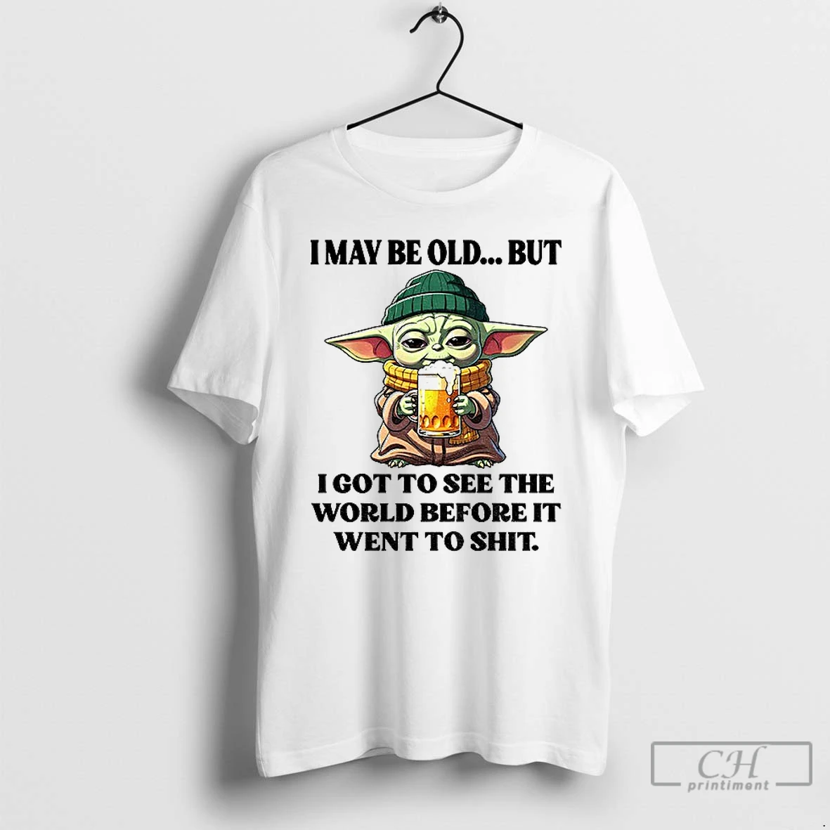 Classic Baby Yoda I May Be Old But I Got To See The World Before It Went To Shit T Shirts Hoodie