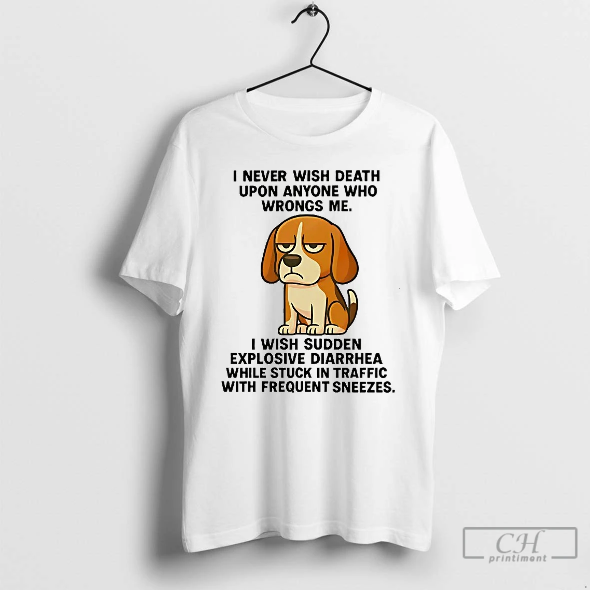 Classic Beagle I Never Wish Death Upon Anyone Who Wrongs Me T Shirts Hoodie