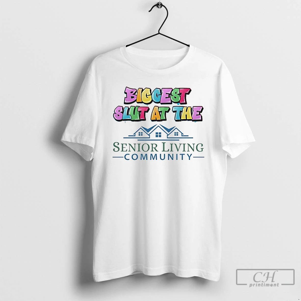 Classic Biggest Slut At The Senior Living Community T Shirts Hoodie