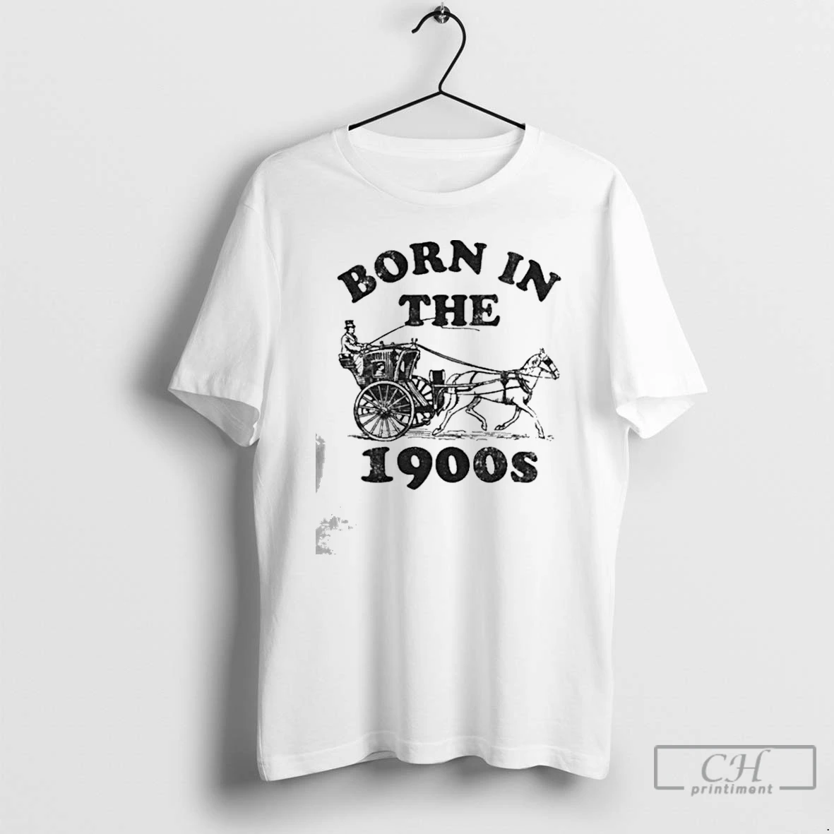 Classic Born In The 1900s Horse Drawn Carriage T Shirts Hoodie