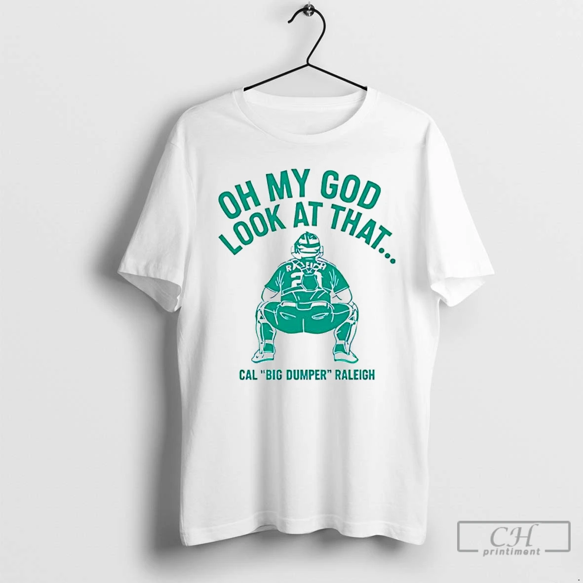 Classic Cal Raleigh Oh My God Look At That Big Dumper T Shirts Hoodie