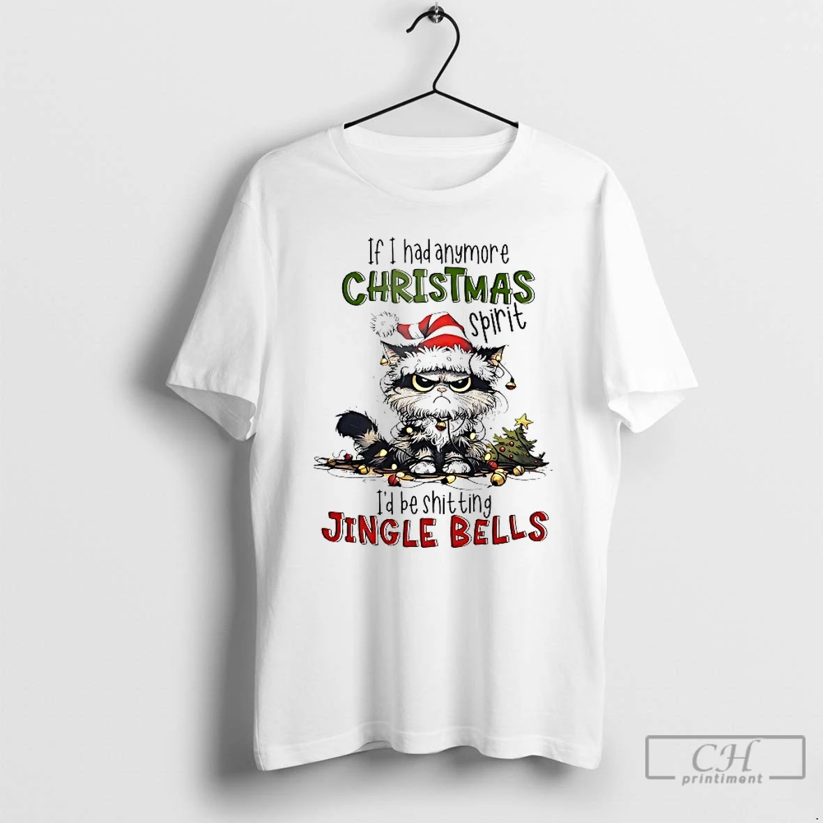 Classic Cat If I Had Anymore Christmas Spirit Id Be Shitting Jingle Bells T Shirts Hoodie