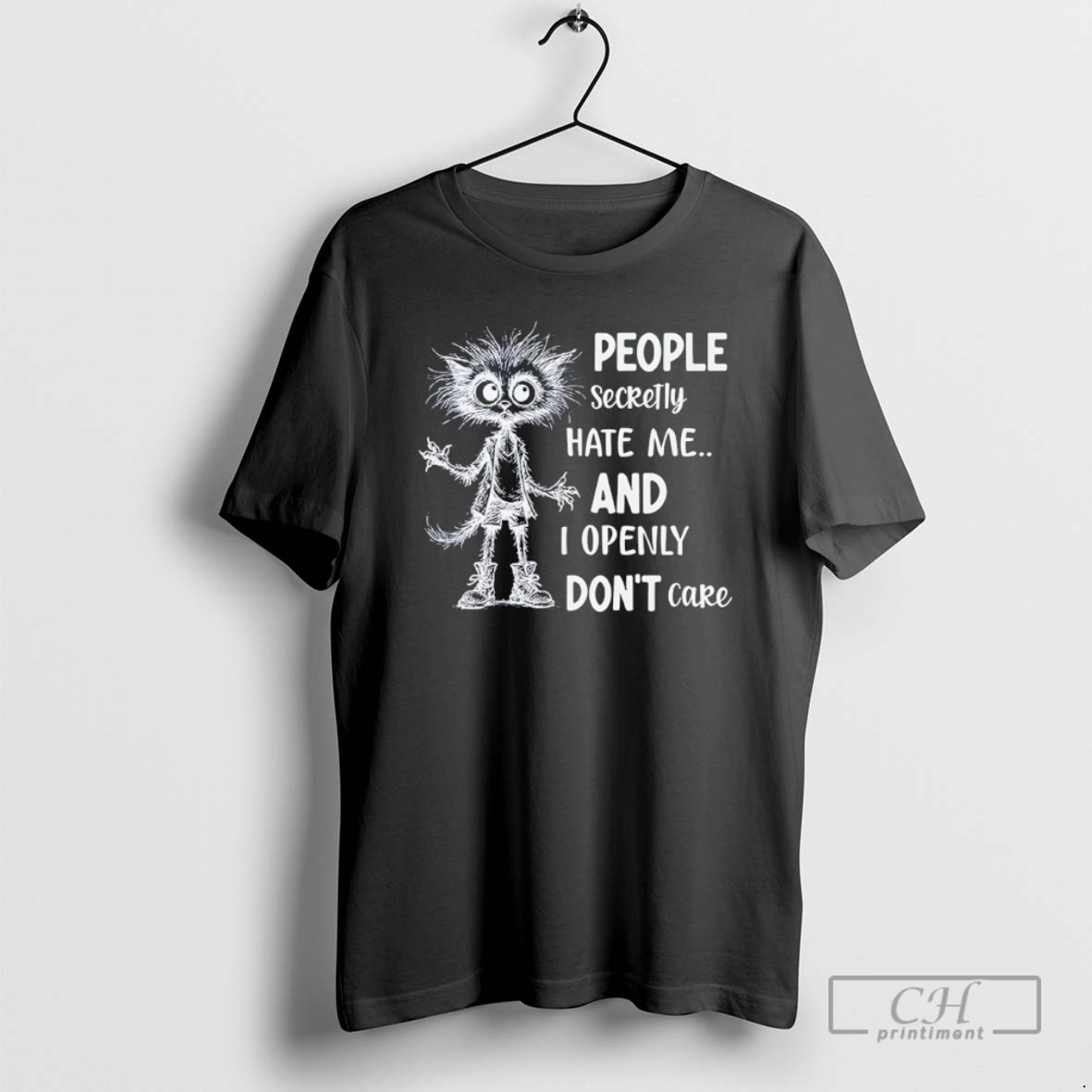 Classic Cat People Secretly Hate Me And I Openly Dont Care Shirt Sweater Hoodie