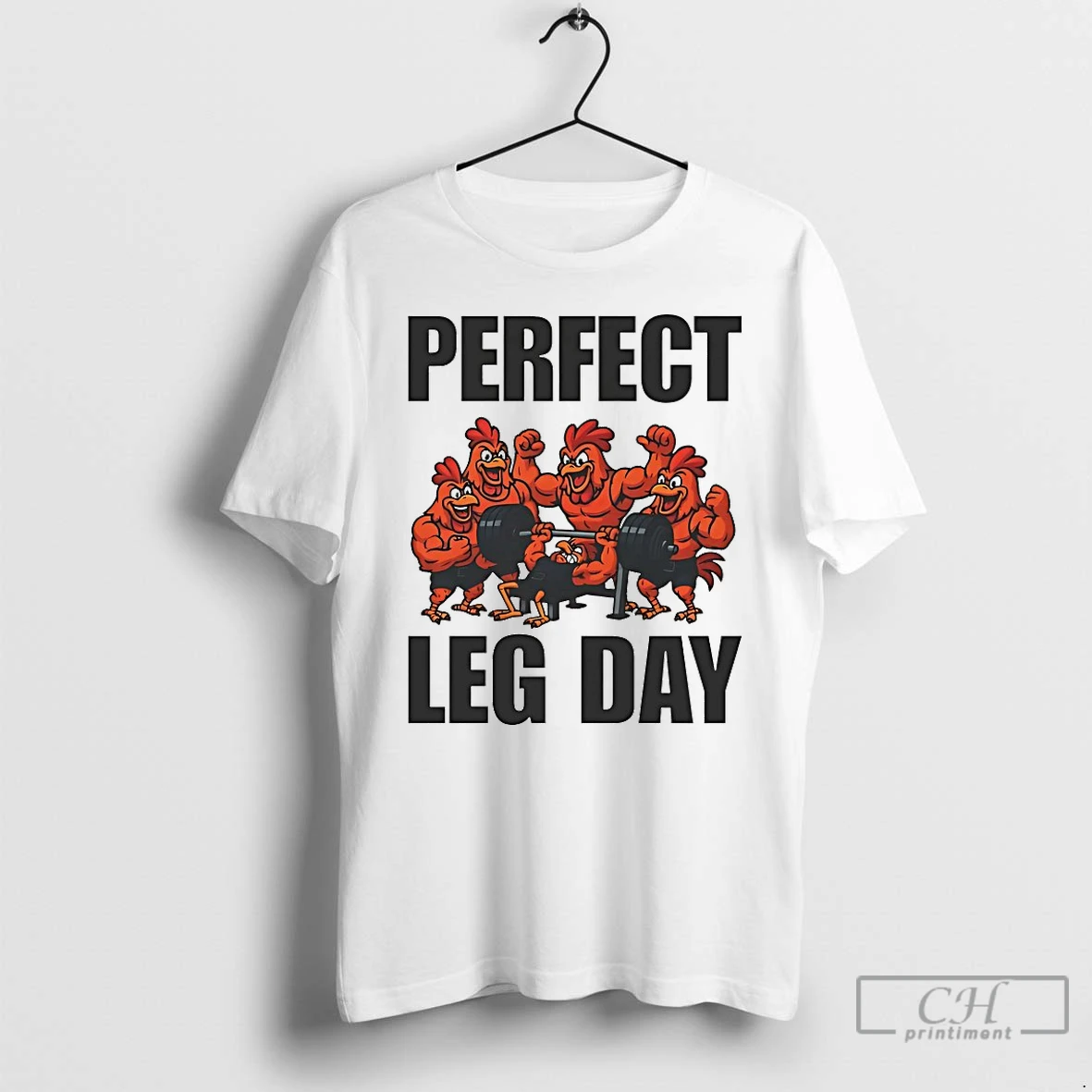 Classic Chicken Perfect Leg Day T Shirts Hoodie
