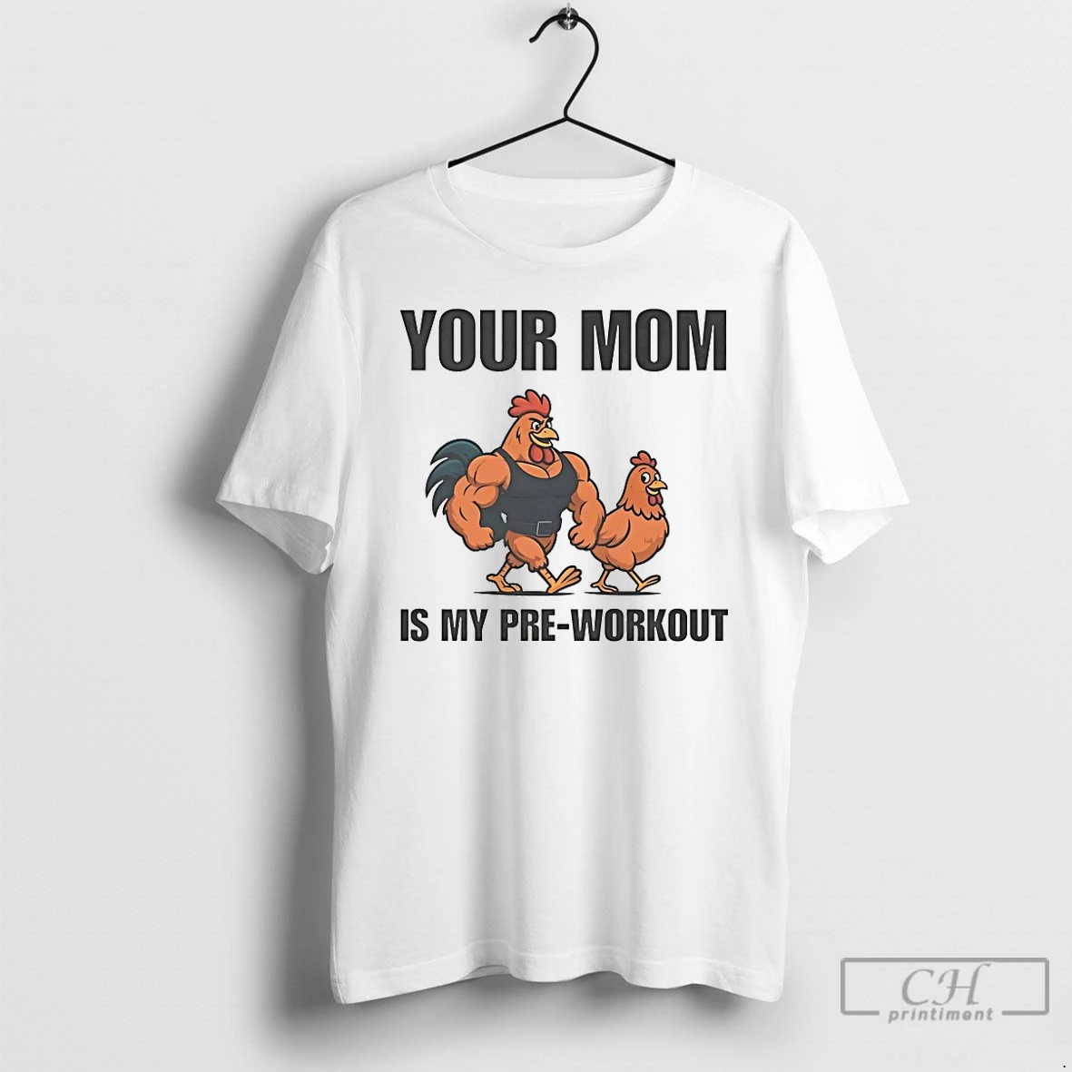 Classic Chicken Your Mom Is My Pre Workout T Shirts Hoodie