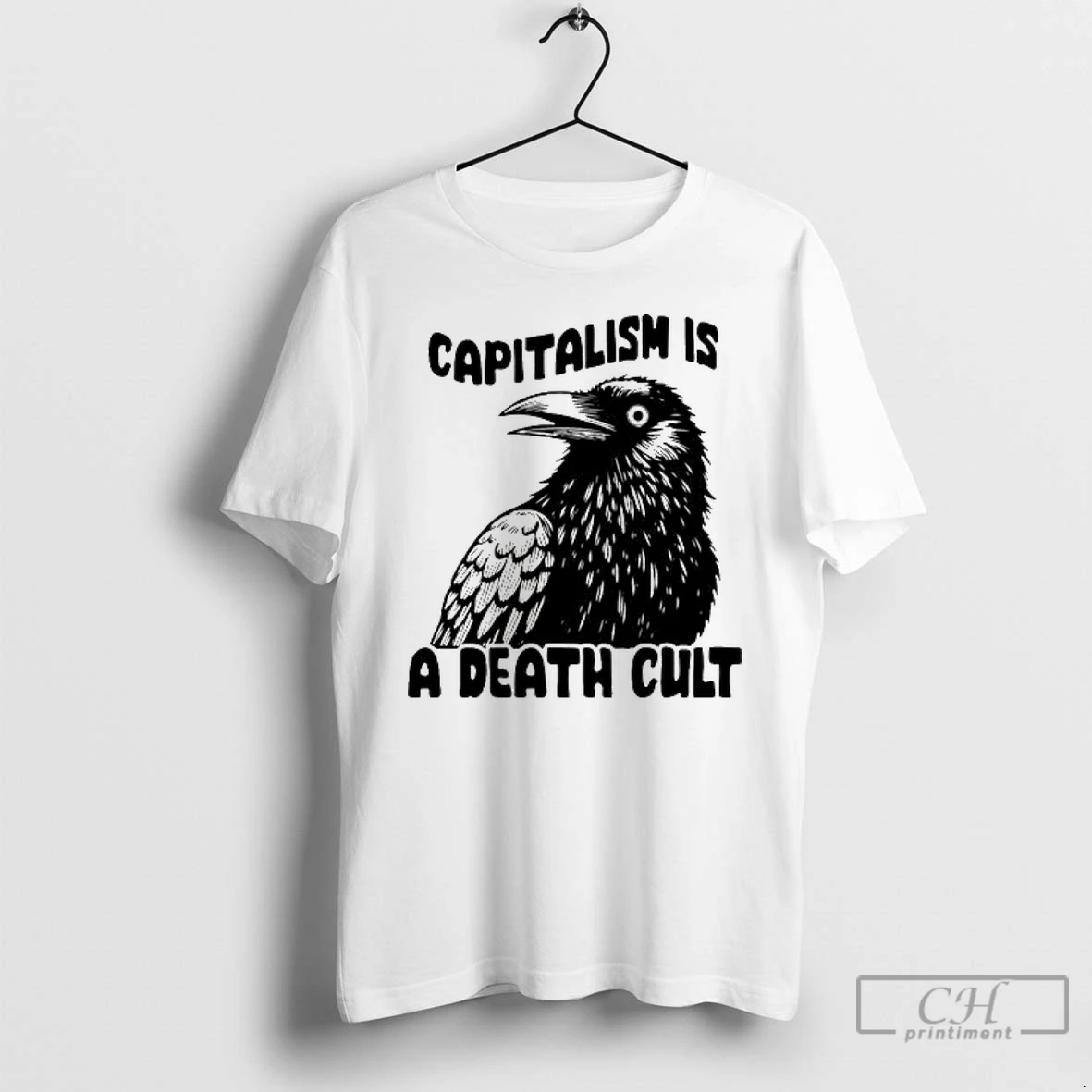 Classic Crow Capitalish Is A Death Cult T Shirts Hoodie Longsleeve