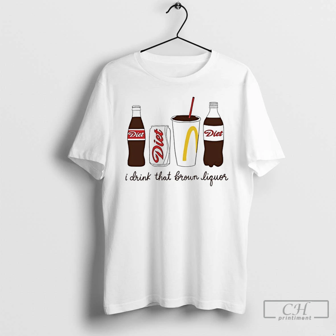 Classic Diet I Drink That Brown Liquor T Shirts Hoodie