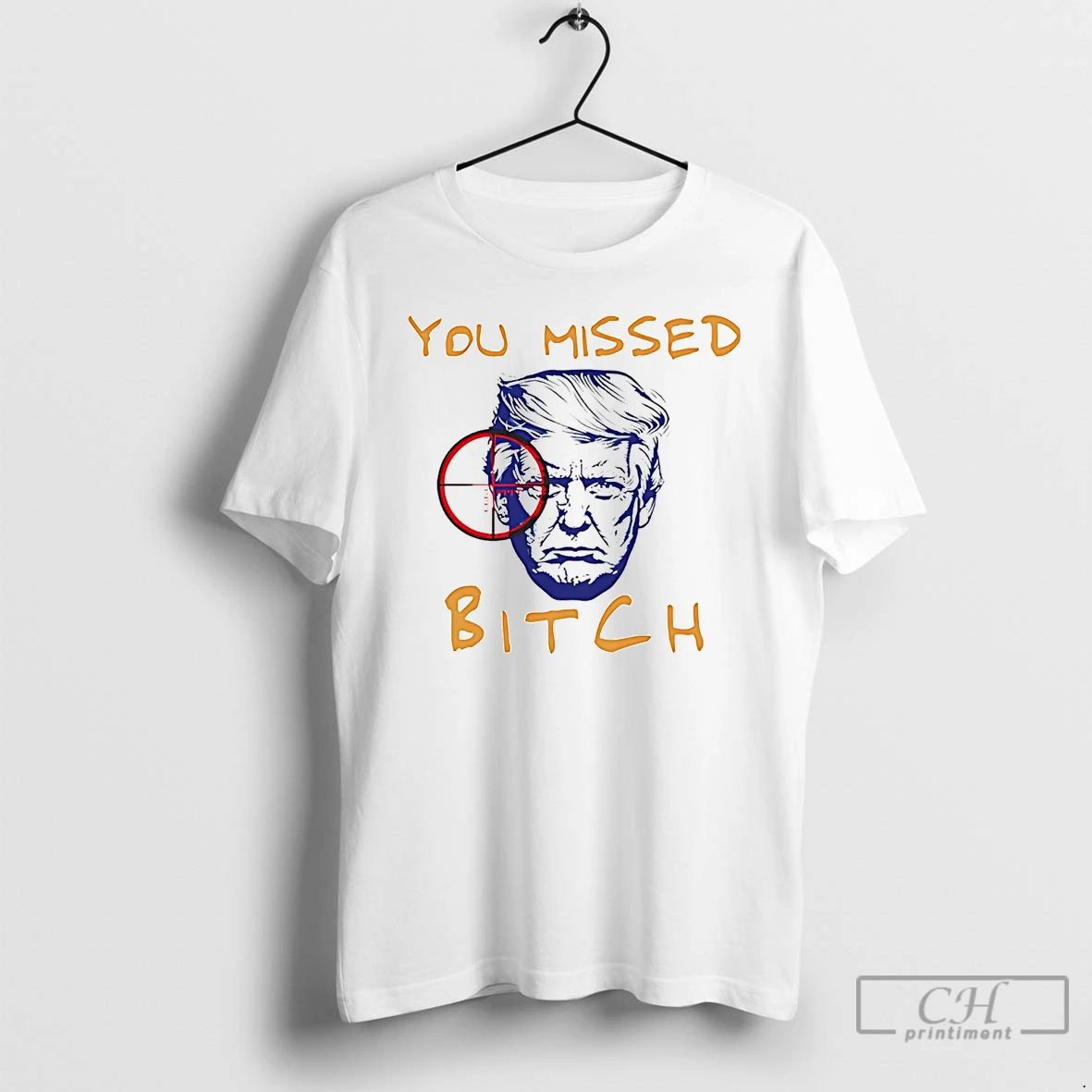 Classic Donald Trump You Missed Bitch T Shirts Hoodie