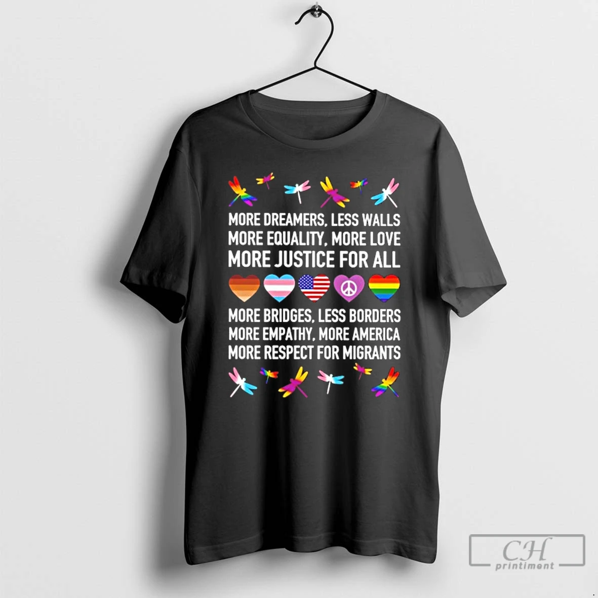 Classic Dragonfly More Dreamers Less Walls More Equality More Love More Justice For All T Shirts Hoodie