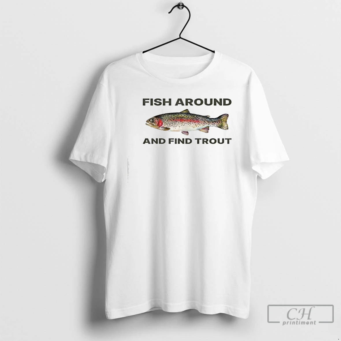 Classic Fish Around And Find Trout Funny T Shirts Hoodie