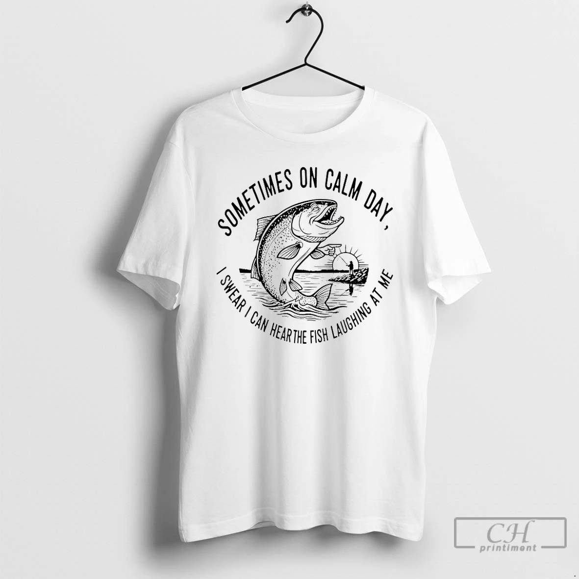 Classic Fish Sometimes On Calm Day T Shirts Hoodie