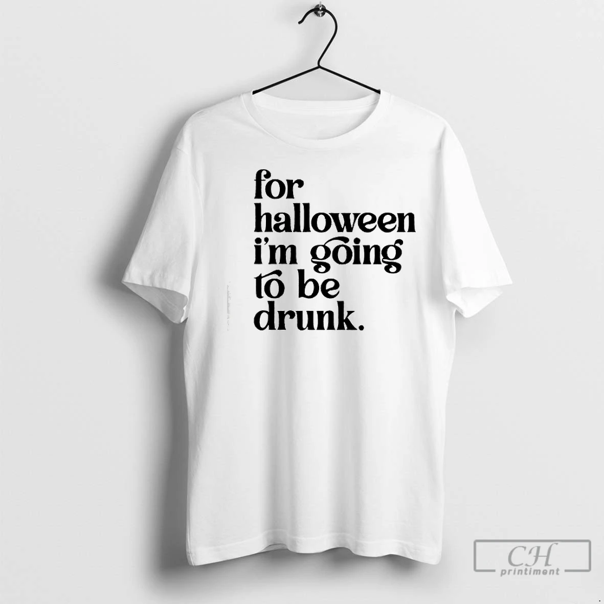 Classic For Halloween Im Going To Be Drunk T Shirt