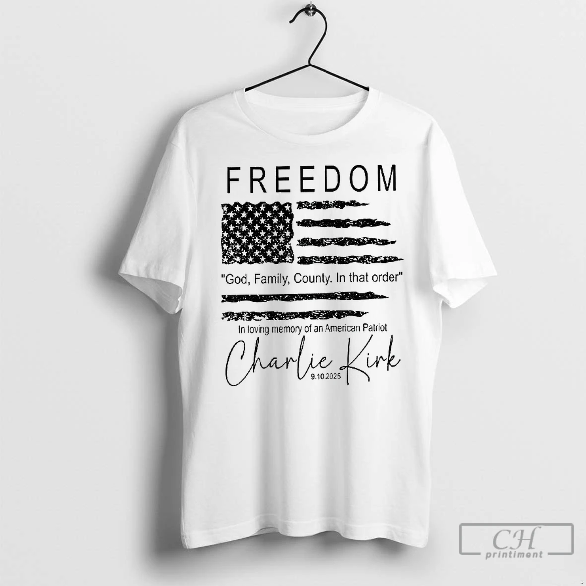 Classic Freedom Charlie Kirk American Flag God Family Country In That Order 9 10 2025 T Shirt