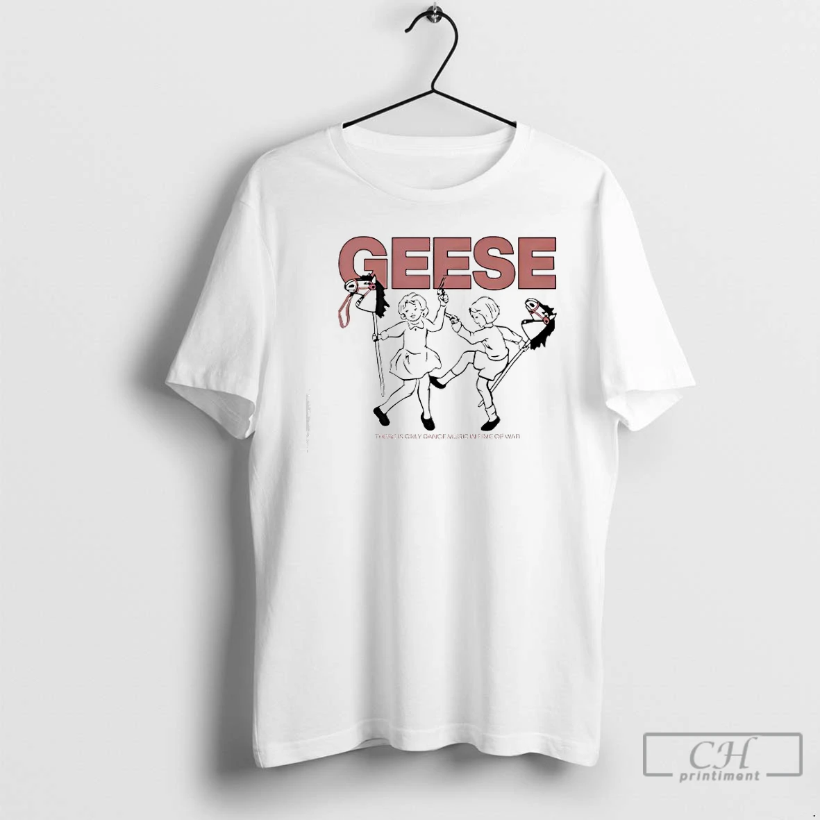 Classic Geese There Is Only Dance Music In Time Of War T Shirts Hoodie