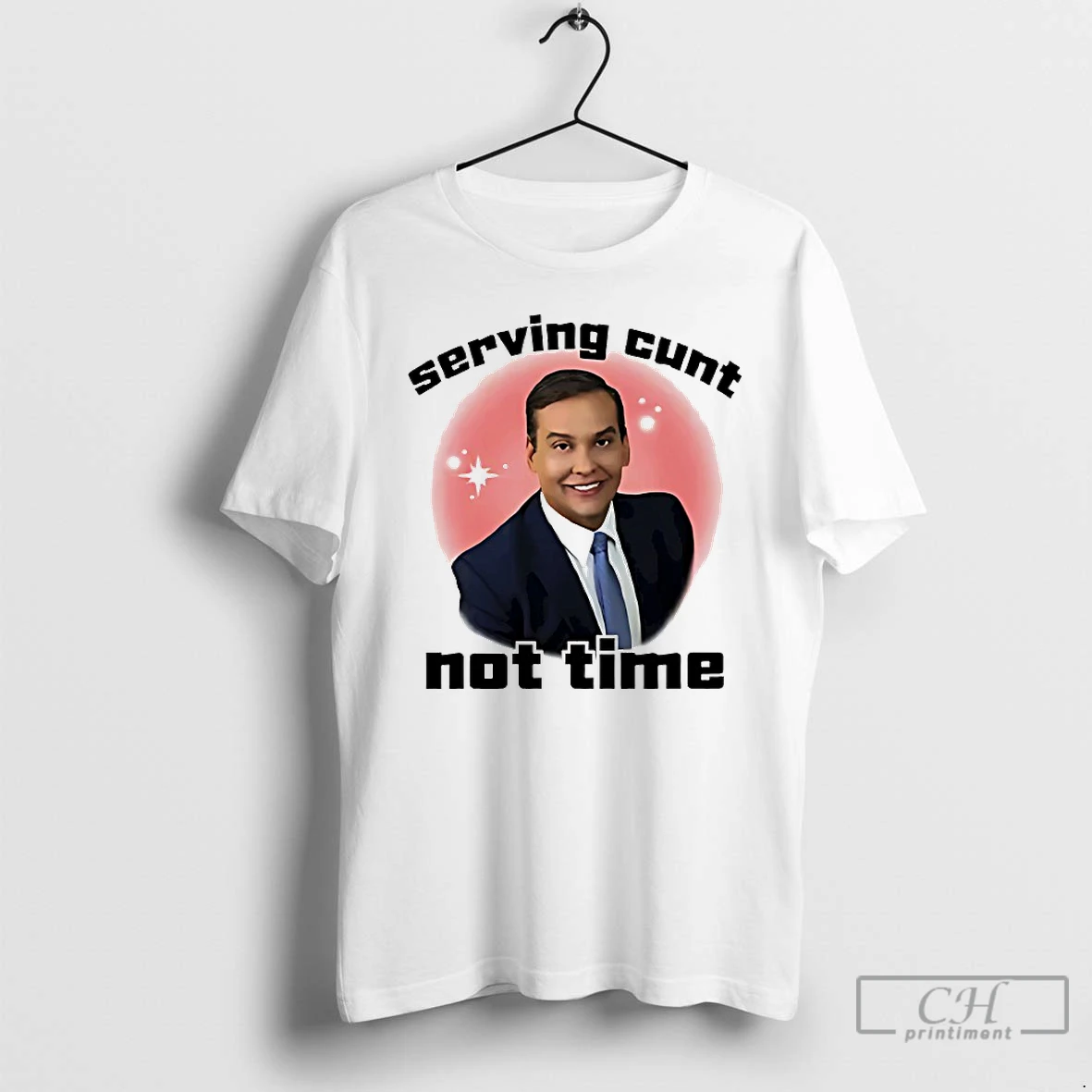 Classic George Santos Serving Cunt Not Time T Shirts Hoodie