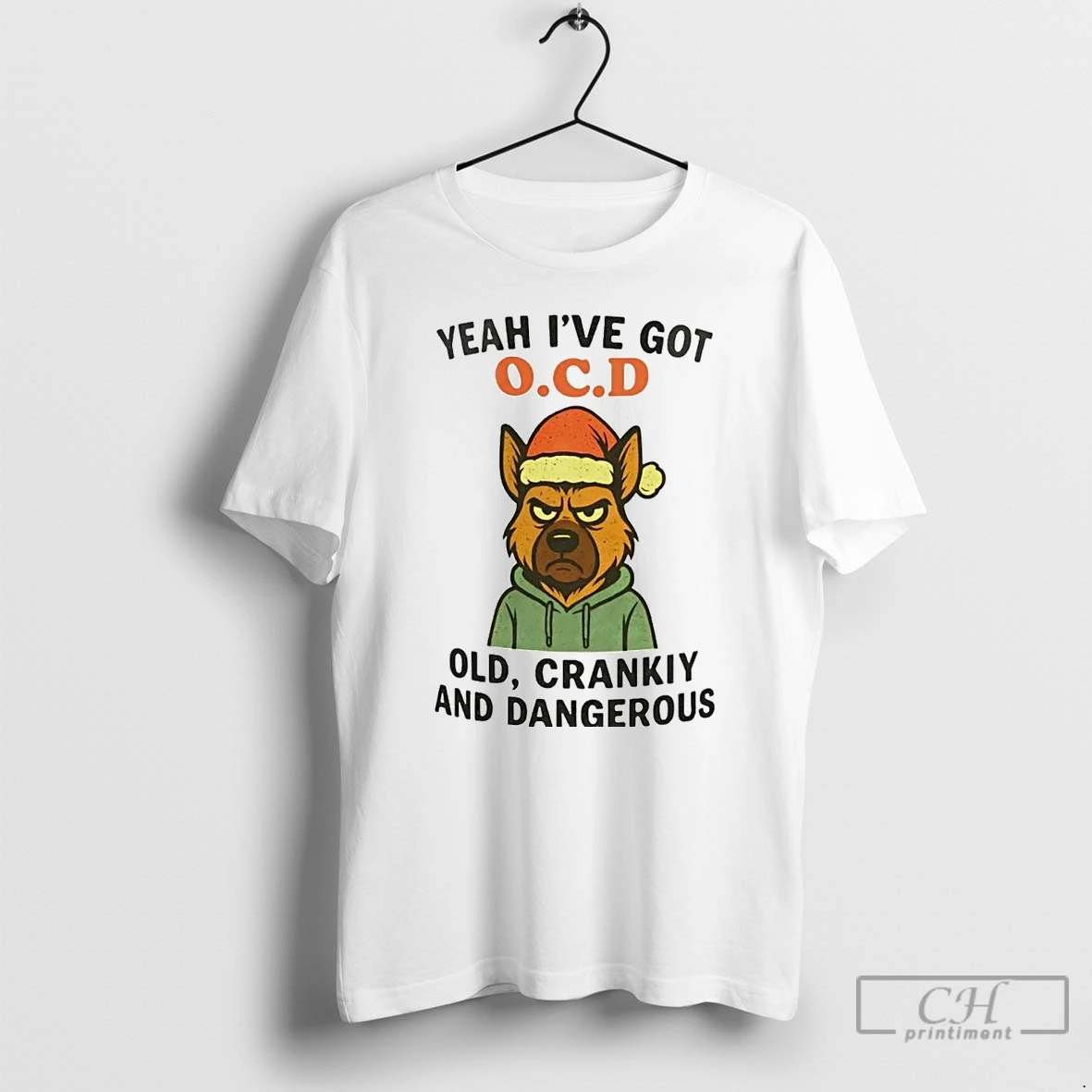 Classic German Shepherd Yeah Ive Got Ocd Old Cranky Dangerous Christmas T Shirts Hoodie