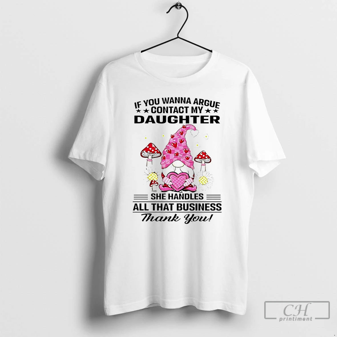 Classic Gnome If You Wanna Argue Contact My Daughter T Shirts Hoodie