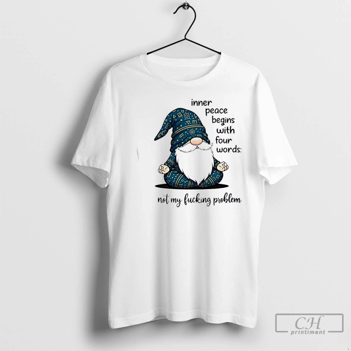 Classic Gnomes Inner Peace Begins With Four Words Not My Fucking Problem T Shirt