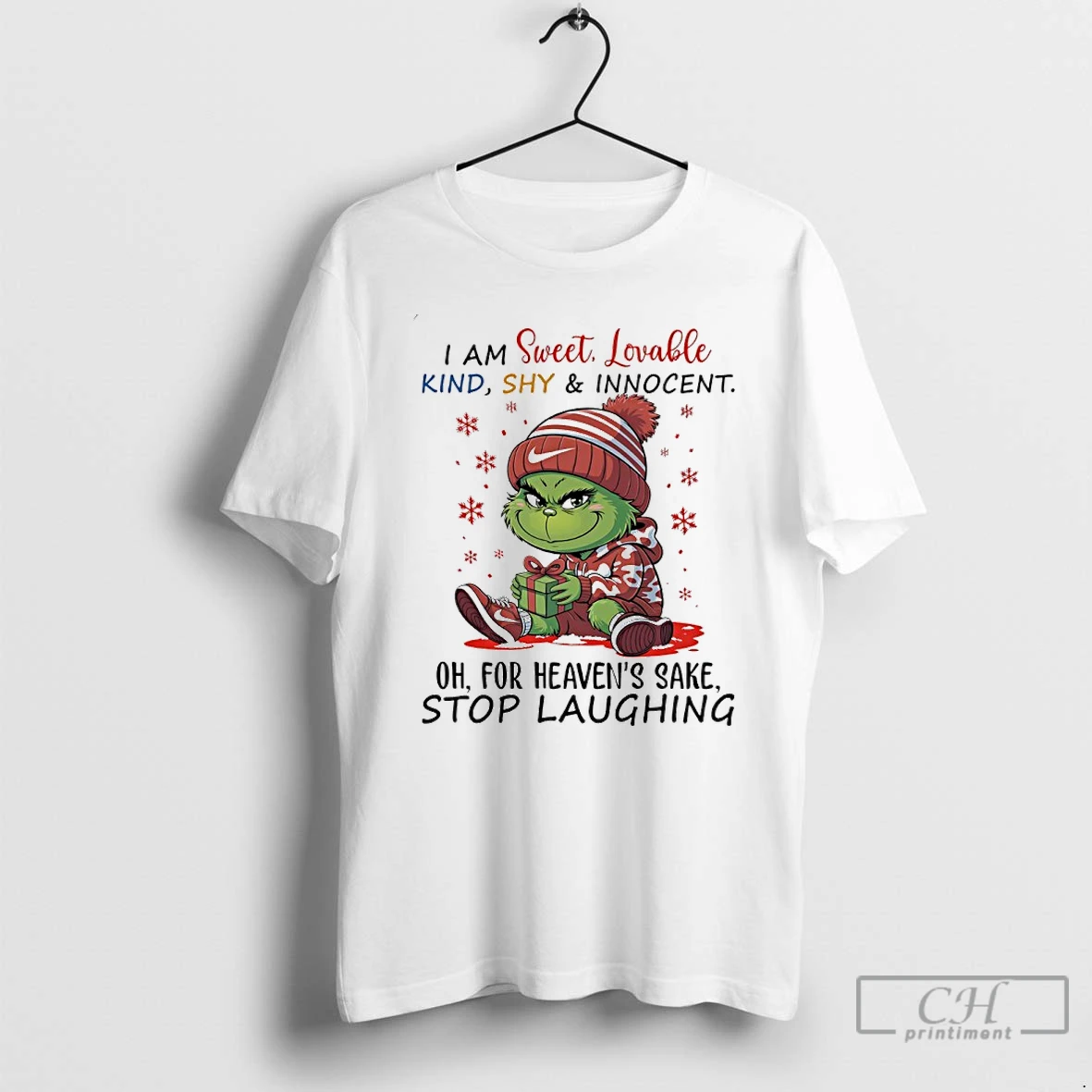 Classic Grinch Christmas I Am Sweet Lovable Kind Shy And Innocent For Heavens Sake Stop Laughing T Shirts Hoodie