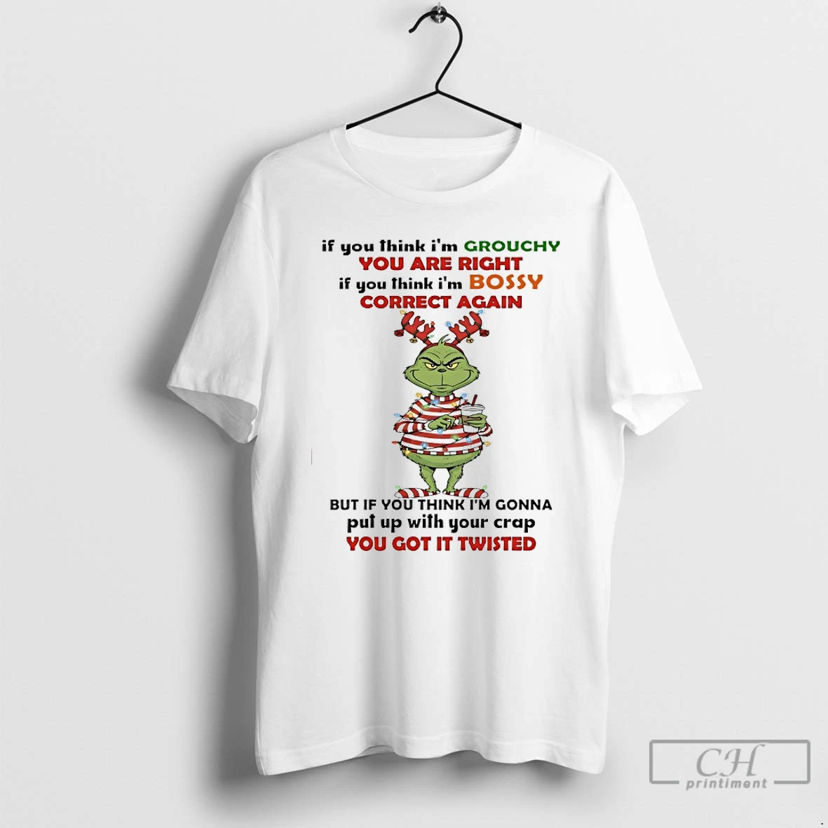 Classic Grinch Christmas Santa If You Think Im Grouchy You Are Right If You Think Im Bossy Correct Again T Shirts Hoodie