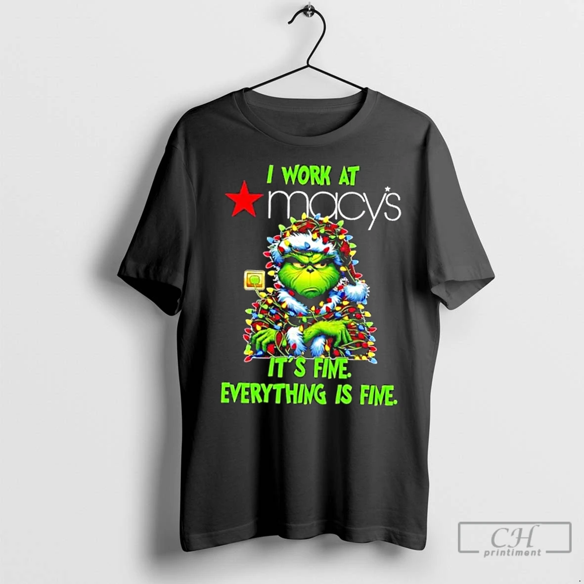 Classic Grinch Christmas Tree X Macys I Work At Its Fine Everything Is Fine T Shirt