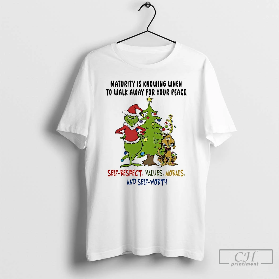 Classic Grinch Christmas Tree Maturity Is Knowing When To Walk Away For Your Peace Self Respect Values Morals And Self Worth T Shirts Hoodie