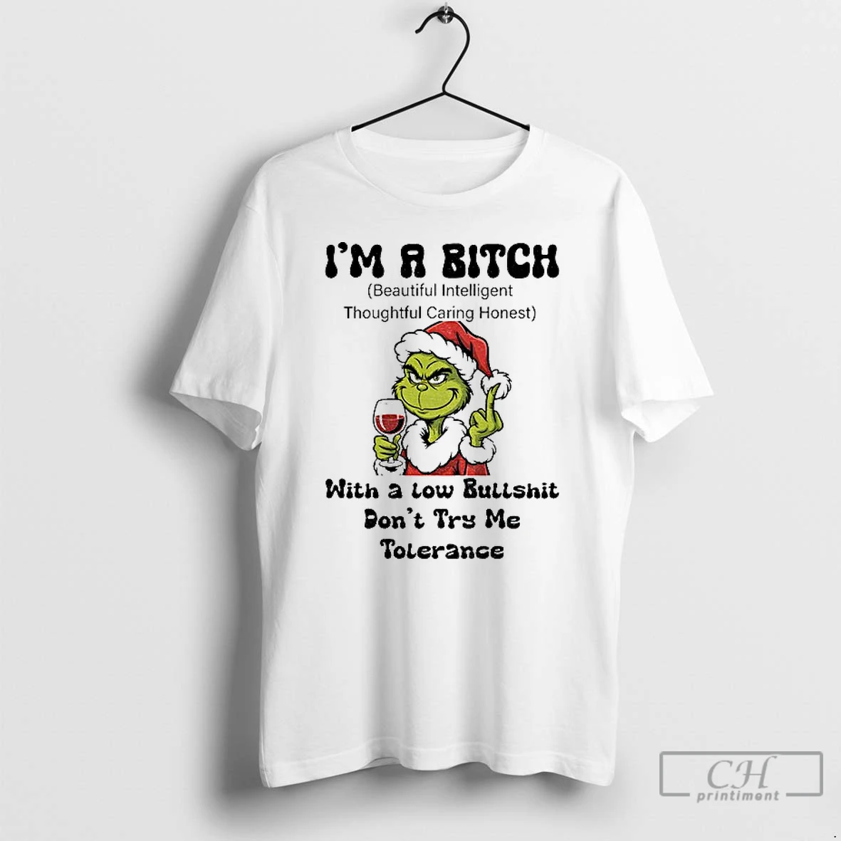 Classic Grinch Santa Hat Im A Bitch Beautiful Intelligent Thoughtful Caring Honest With A Low Bullshit Christmas T Shirts Hoodie