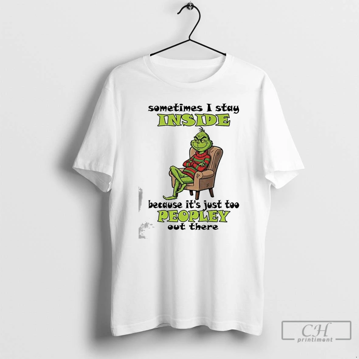 Classic Grinch Sometimes I Stay Inside Because Its Just Too Peopley Out There Christmas T Shirts Hoodie